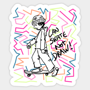 Can Skate Not F-Draw #1 Sticker